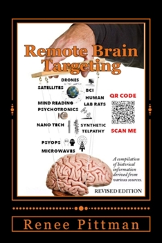 Paperback Remote Brain Targeting - Evolution of Mind Control in USA: A Compilation of Historical Information Derived from Various Sources Book
