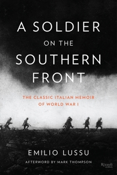 Hardcover A Soldier on the Southern Front: The Classic Italian Memoir of World War 1 Book