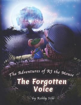 Paperback The Adventures of RJ the Mouse: The Forgotten Voice Book