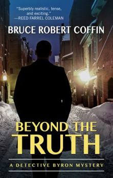 Beyond the Truth - Book #3 of the Detective Byron
