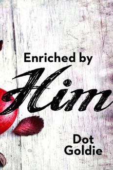 Paperback Enriched by Him Book