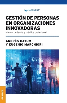 Paperback Gestión De Personas En Organizaciones Innovadoras: Manual De Teoría Y Práctica Profesional [Spanish] Book