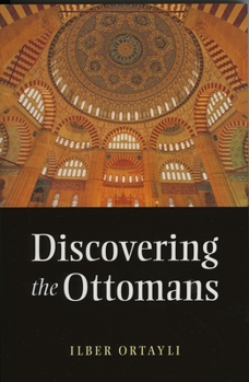 Paperback Discovering the Ottomans Book