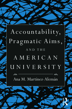 Paperback Accountability, Pragmatic Aims, and the American University Book