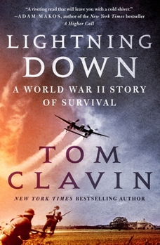 Paperback Lightning Down: A World War II Story of Survival Book