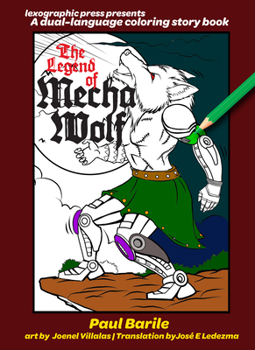 Paperback The Legend of Mecha Wolf: A Dual-Language Coloring Story Book [Spanish] Book