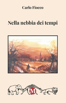 Paperback Nella nebbia dei tempi [Italian] Book