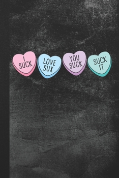 I Suck Love Sux You Suck: Anti-Valentine's Day Lined Journal Gag Gift