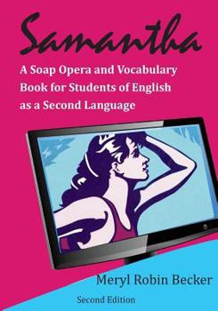 Paperback Samantha, a Soap Opera and Vocabulary Book for Students of English as a Second Language Book