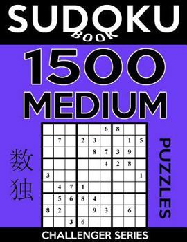 Paperback Sudoku Book 1,500 Medium Puzzles: Sudoku Puzzle Book With Only One Level of Difficulty Book