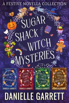 Sugar Shack Witch Mysteries: A Festive Novella Collection