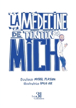 Paperback La Médecine de Tonton Mich [French] Book
