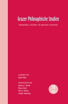Grazer Philosophische Studien. Band 78: Internationale Zeitschrift F�r Analytische Philosophie