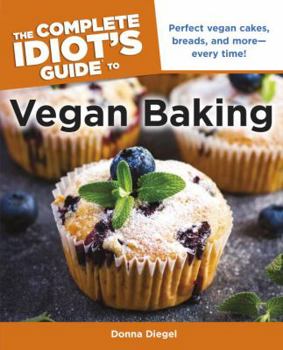Paperback The Complete Idiot's Guide to Vegan Baking Book