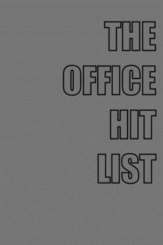 Paperback The Office Hit List: 6x9 Journal grey with black text Book