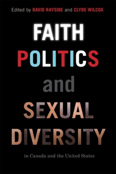 Paperback Faith, Politics, and Sexual Diversity in Canada and the United States Book