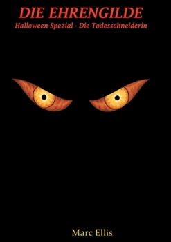 Paperback Die Ehrengilde: Halloween Spezial - Die Todesschneiderin [German] Book