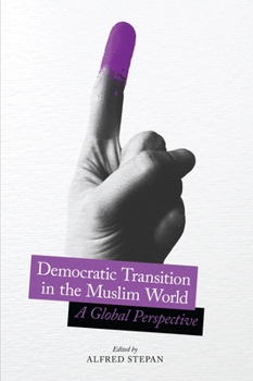 Hardcover Democratic Transition in the Muslim World: A Global Perspective Book
