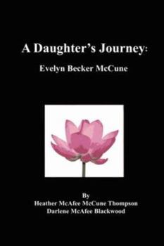 Paperback A Daughter's Journey: Evelyn Becker McCune Book