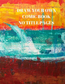 Paperback Draw Your Own Comic Book No Title Pages: 90 Pages of 8.5 X 11 Inch Comic Book First Pages Book