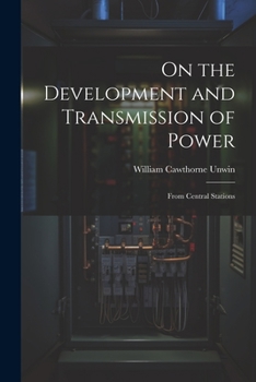 Paperback On the Development and Transmission of Power: From Central Stations Book