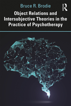 Hardcover Object Relations and Intersubjective Theories in the Practice of Psychotherapy Book