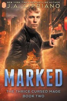 Marked - Book #2 of the Thrice Cursed Mage