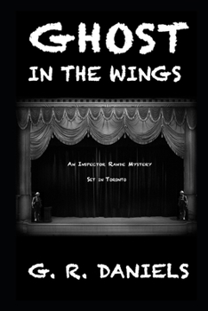 Paperback Ghost in the Wings: An Inspector Rande Mystery set in Toronto Book