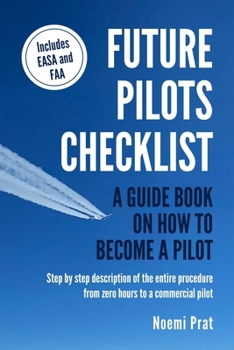 Paperback Future Pilots Checklist: A guidebook on how to become a pilot Book