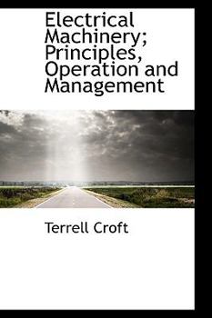 Paperback Electrical Machinery; Principles, Operation and Management Book