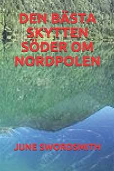 Besti skyttan su�ur af Nor�urp�lnum