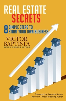 Paperback Real Estate Secrets: Eight Easy Steps to Start Your Business Book