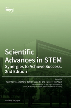 Hardcover Scientific Advances in STEM: Synergies to Achieve Success. 2nd Edition Book