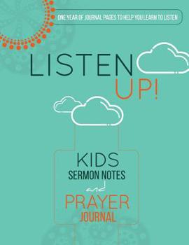 Paperback Listen Up!: Kids Sermon Notes and Prayer Journal Book