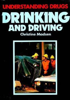 Drinking and Driving (Understanding Drugs)