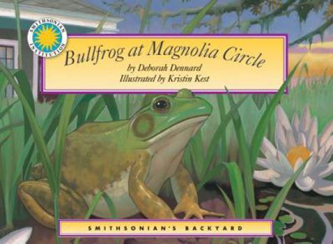 Bullfrog at Magnolia Circle - Book  of the Smithsonian's Backyard