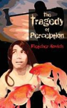 Paperback The Tragedy of Perception: A comic allegory about communication problems Book