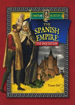 Hardcover The Spanish Empire: The Inquisition Book