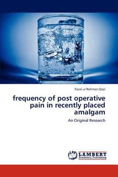 Paperback frequency of post operative pain in recently placed amalgam Book