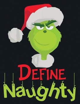 Paperback Define Naughty: Best Christmas Blank Lined Notebook Journal, Notebook Gift 110 pages 8.5 x 11'' Blank Lined Journal - ... - for Journa Book