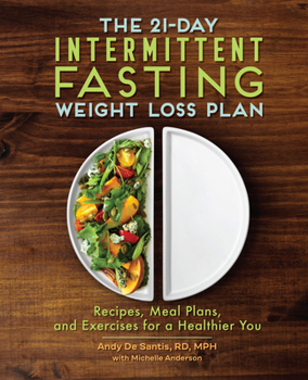 Paperback The 21-Day Intermittent Fasting Weight Loss Plan: Recipes, Meal Plans, and Exercises for a Healthier You Book