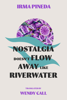 Paperback Nostalgia Doesn't Flow Away Like Riverwater Book