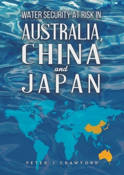 Paperback Water Security at Risk in Australia, China and Japan Book