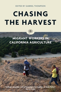 Paperback Chasing the Harvest: Migrant Workers in California Agriculture Book
