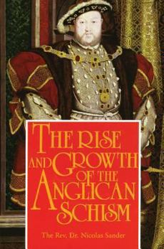 Paperback The Rise And Growth of The Anglican Schism Book