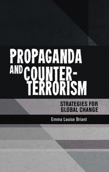 Paperback Propaganda and Counter-Terrorism: Strategies for Global Change Book