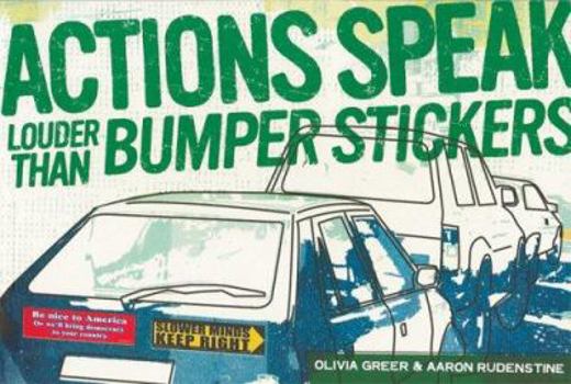 Paperback Actions Speak Louder Than Bumper Stickers Book