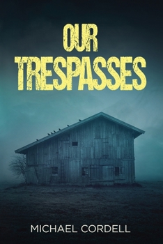 Paperback Our Trespasses: A Paranormal Thriller Book