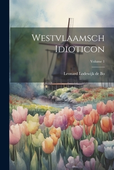 Paperback Westvlaamsch Idioticon; Volume 1 [Dutch] Book