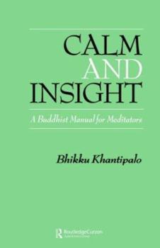 Paperback Calm and Insight: A Buddhist Manual for Meditators Book